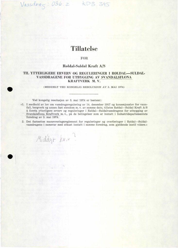 Tillatelse til ytterligere erverv og reguleringer i Røldal-Suldal-vassdragene for utbygging av Svandalsflona Kraftverk m.v., 3. mai 1974