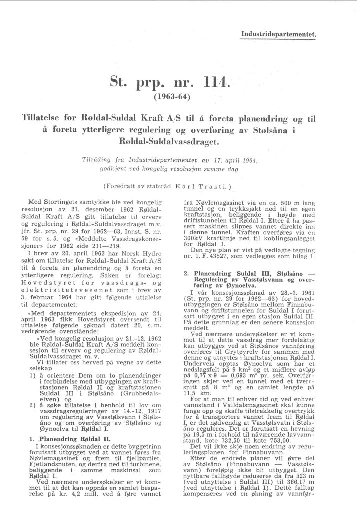 Tillatelse for Røldal-Suldal Kraft til å foreta planendring og til å foreta ytterligere regulering og overføring av Stølsåna i Røldal-Suldal vassdraget, 17.april 1964